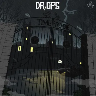 Time to Die by Dr.Ops