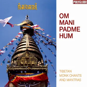 Om Mani Padme Hum by Tibetan Monks