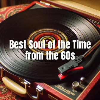 Best Soul of the Time from the 60s by Free Soul Corner