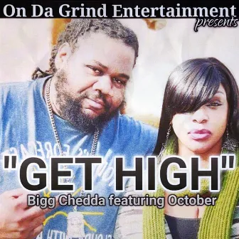 Get High (feat. October) by Bigg Chedda