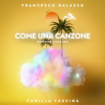 Come Una Canzone (Summer Version) by Camilla Fascina