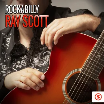 Rockabilly Ray Scott by Ray Scott