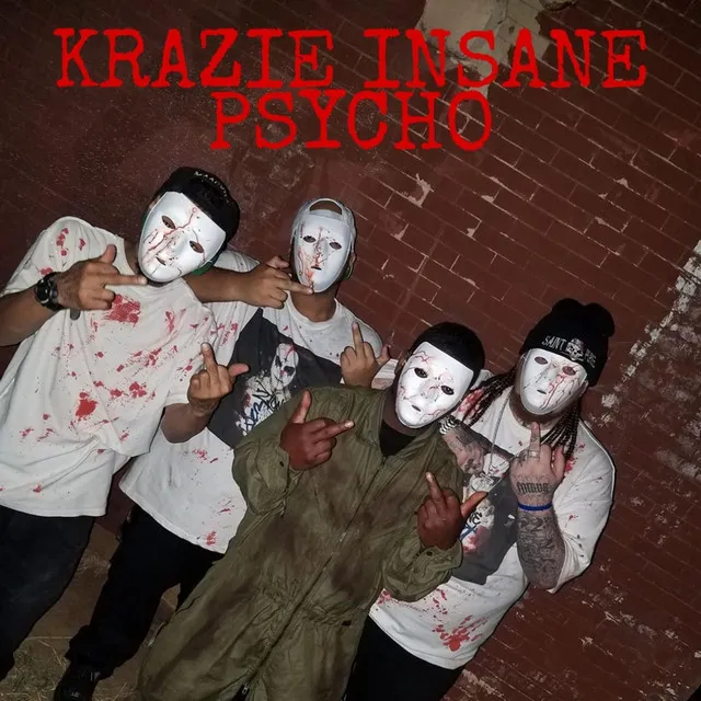 Krazie Insane Psycho