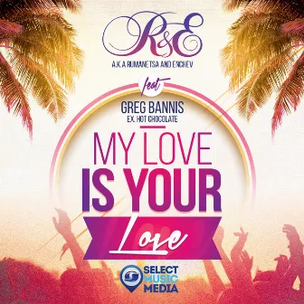 My Love Is Your Love (Radio Edit) by Greg Bannis