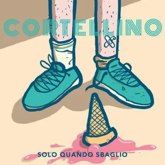 Solo quando sbaglio by Cortellino