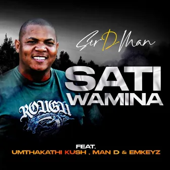 Sati Wamina by Sir D Man