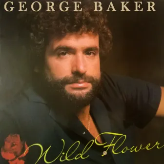 Wild Flower (Remastered) by George Baker