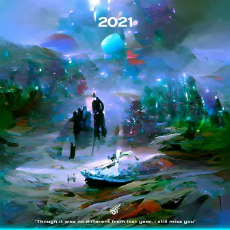 2021 (Twenty Twenty One) by Astedroid