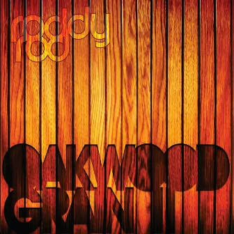 Oakwood Grain II by Roddy Rod