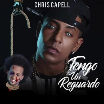 Tengo Un Reguardo by Chris Capell