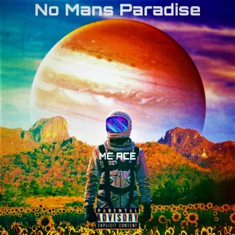 No Mans Paradise by MC ACE