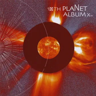 ALBUM X by 10th Planet