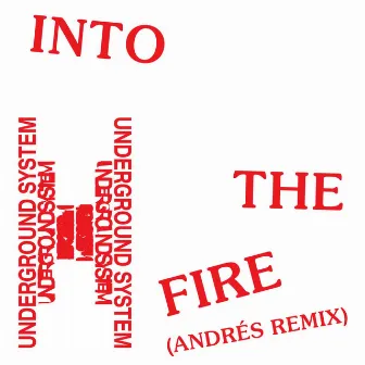 Into The Fire (Andrés Remix Single Edit) by Andrés