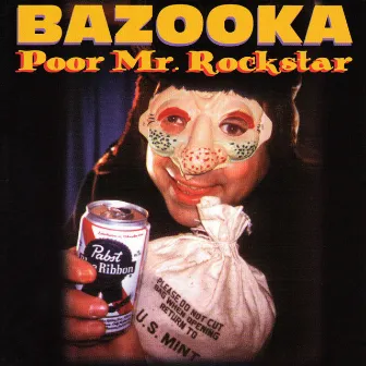 Poor Mr. Rockstar by Bazooka