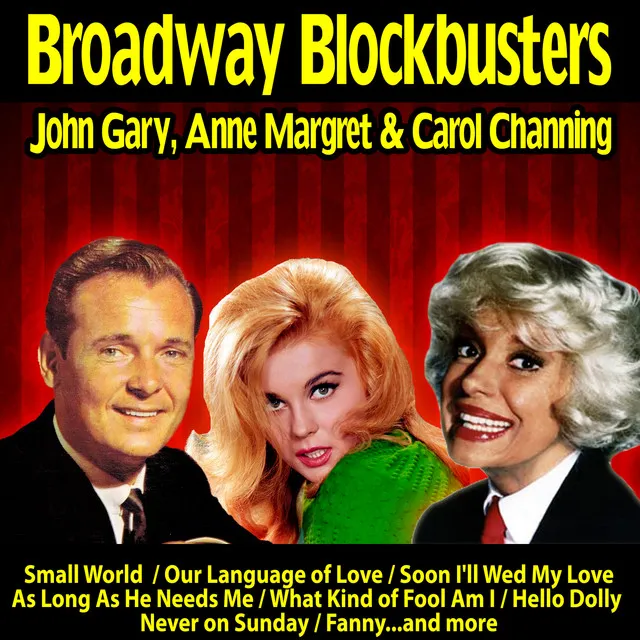 Broadway Blockbusters : John Gary,Anne Margret and Carol Channing