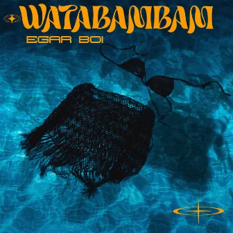 WATA BAMBAM by Egar Boi