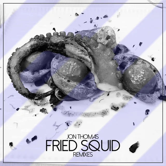 Fried Squid - Alper Kaptan Remix