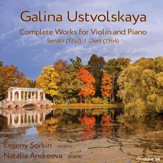 Ustvolskaya: Complete Music for Violin & Piano by Galina Ustvolskaya