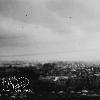 Faded by Coin