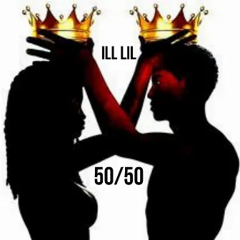 50/50 by ILL LIL