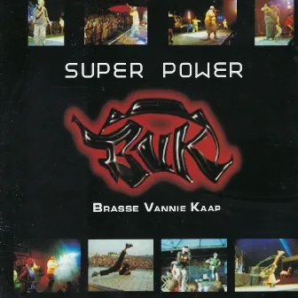 Super Power by Brasse Vannie Kaap