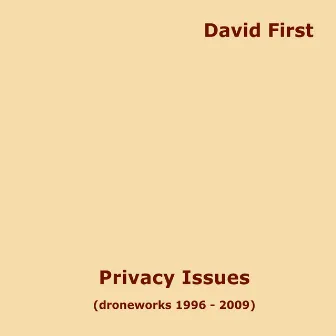 Privacy Issues (droneworks 1996-2009) by David First