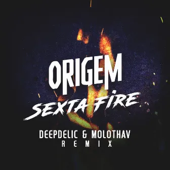 Sexta Fire (Remix) by Origem