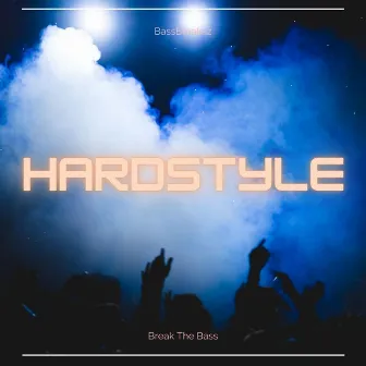 Hardstyle by BassBreakaz