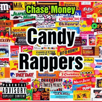 Candy Rappers by Chase Money