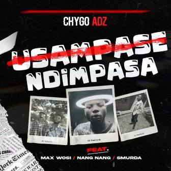 Usampase Ndimpasa by Chygo Adz