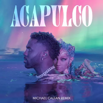 Acapulco (Michael Calfan Remix) by Michael Calfan