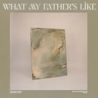 What My Father's Like by Bridge Worship