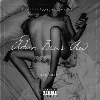 Adan bras aw by SADJ MKV