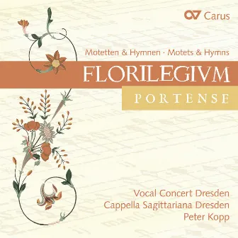 Florilegium Portense by Vocal Concert Dresden