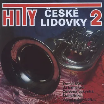 Hity české lidovky 2 by Malá česká dechovka