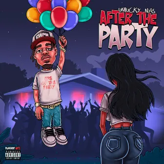 After the Party by Unlvcky Nas