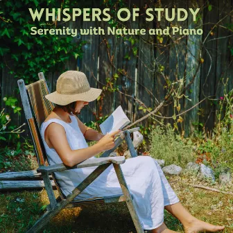 Whispers of Study Serenity with Nature and Piano by Nature Sounds Research