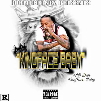 KingFace Baby The Album by LSB DAH KINGFACE BABY