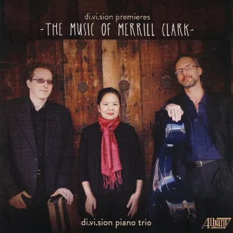 di.vi.sion premieres: The Music of Merrill Clark by 