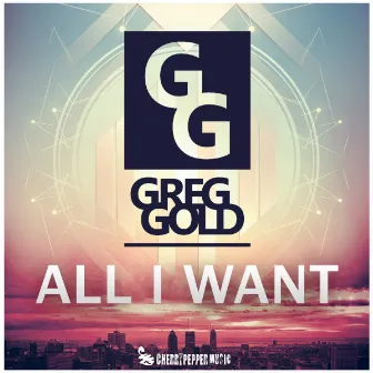 All I Want by Greg Gold