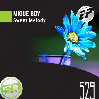 Sweet Melody EP by Migue Boy