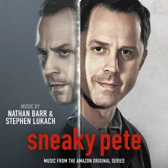 Sneaky Pete (Music from the Amazon Original Series) by Stephen Lukach