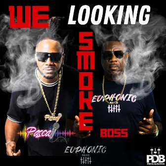 We Looking Smoke by Boss