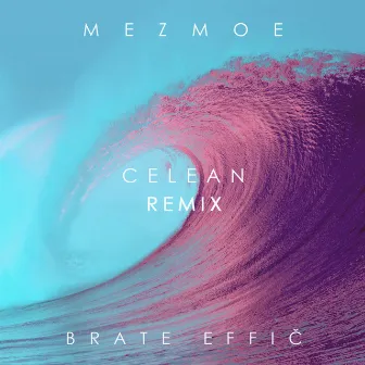 Celean (Remix) by Mezmoe