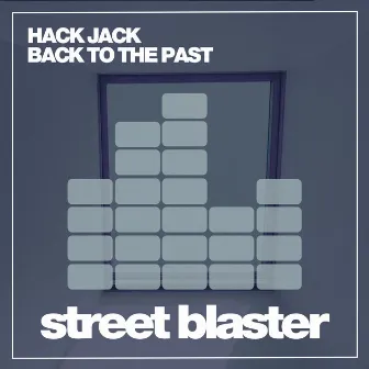 Back To The Past by Hack Jack