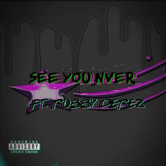 SEE YOU NVER by NEIRO