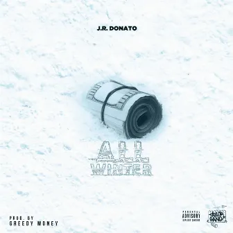 All Winter by J.R. Donato