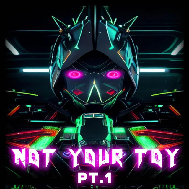 Not Your Toy, Pt. 1