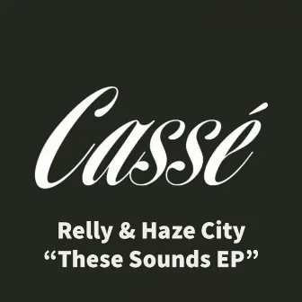 These Sounds EP by Relly