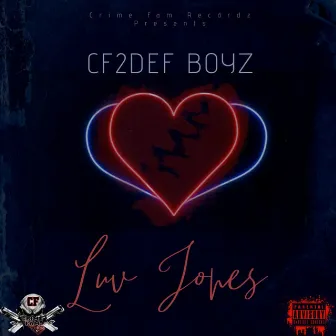 Luv Jones by CF2DEF BOYZ